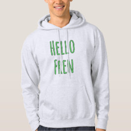 Hello Fren Hoodie