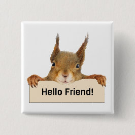 Hello Friend Funny Eichirrel Button