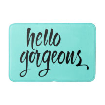 "Hello Gorgeous" Pinselschrift Bath Mat : Einzigar