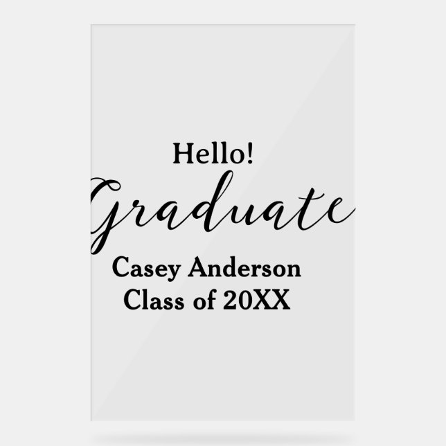 Hello graduate class of 20XX name congrats stylish Acrylschild (Vorderseite)