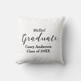 Hello graduate class of 20XX name congrats stylish Kissen