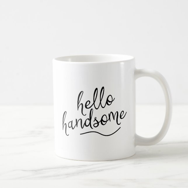 Hello Handsome Kaffeetasse (Rechts)