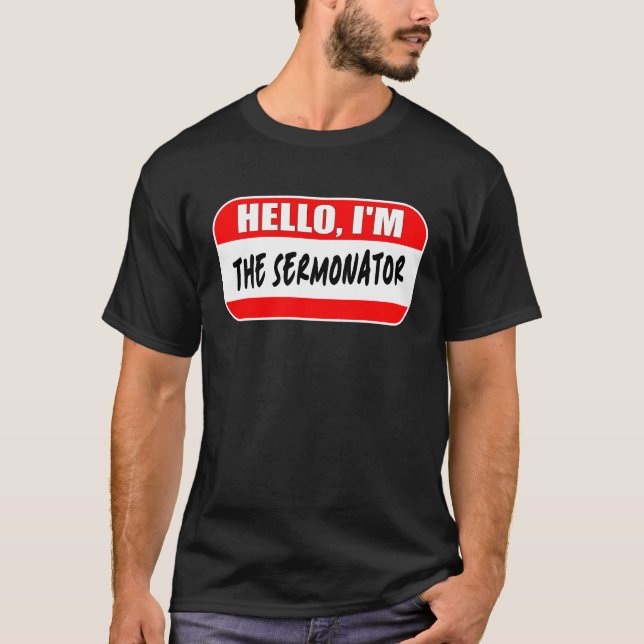 Hello I'm the Sermonator Pastor Appreciation Sunda T-Shirt (Vorderseite)