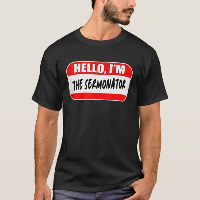 Hello I'm the Sermonator Pastor Appreciation Sunda T-Shirt (Vorderseite)