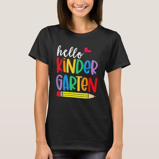 Hello Kindergarten First Day Back To School Teache T-Shirt (Vorderseite)