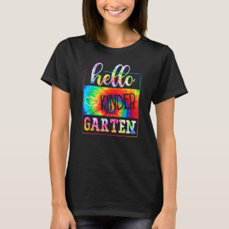 Hello Kindergarten Tie Dye First Day School Back T T-Shirt