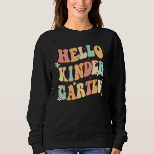 Hello Kindergarten Vibes Groovy Retro 1st Day Of S Sweatshirt (Vorderseite)