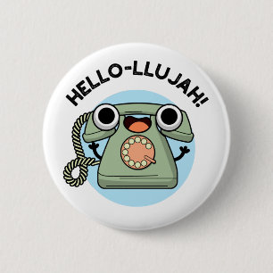 Hello-lujah Funny Telefone Pun Button