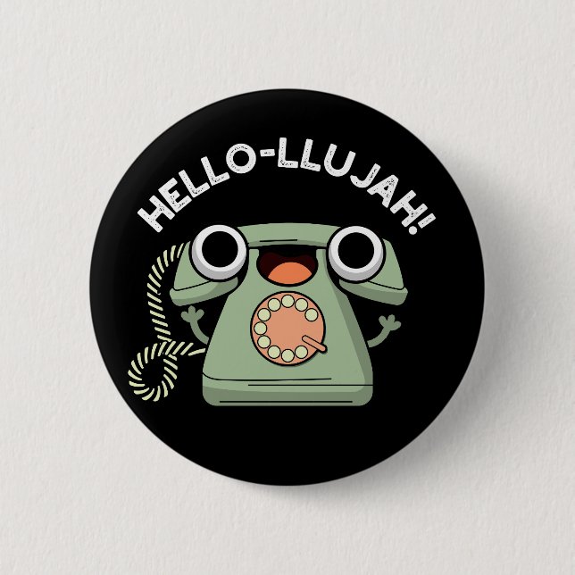 Hello-lujah Funny Telefone Pun Dark BG Button (Vorderseite)