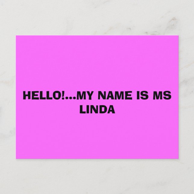 HELLO... MEIN NAME IST MS LINDA! POSTKARTE (Vorderseite)