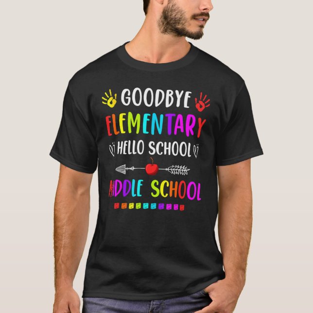 Hello Middle School Abschluss Goodbye Elementary T-Shirt (Vorderseite)