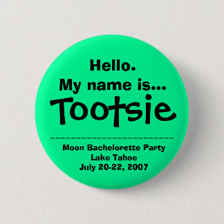 Hello.My Name ist Tootsie Button