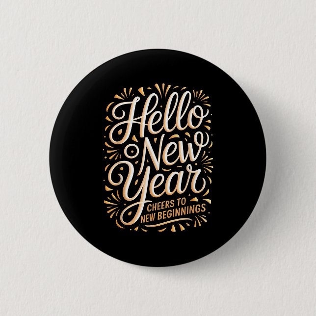 Hello New Year Cheers To New Beginnings Celebratio Button (Vorderseite)