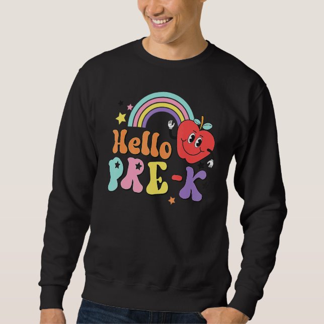 Hello Pre K  Back To School First Day Of Pre K Tea Sweatshirt (Vorderseite)