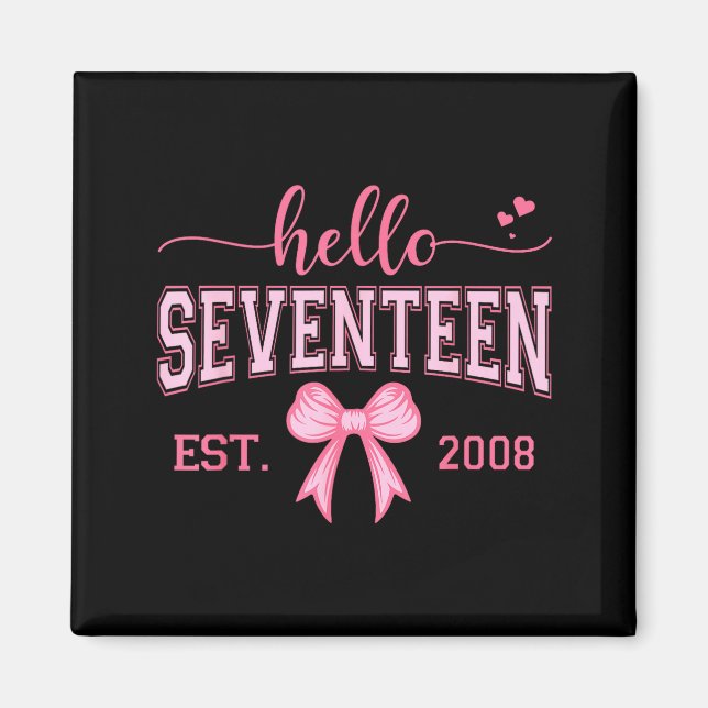 Hello Seventeen Est 2008 Coquette Bow 17th Birthda Magnet (Vorne)