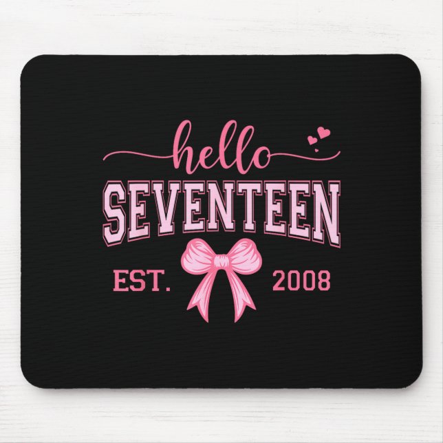 Hello Seventeen Est 2008 Coquette Bow 17th Birthda Mousepad (Vorne)