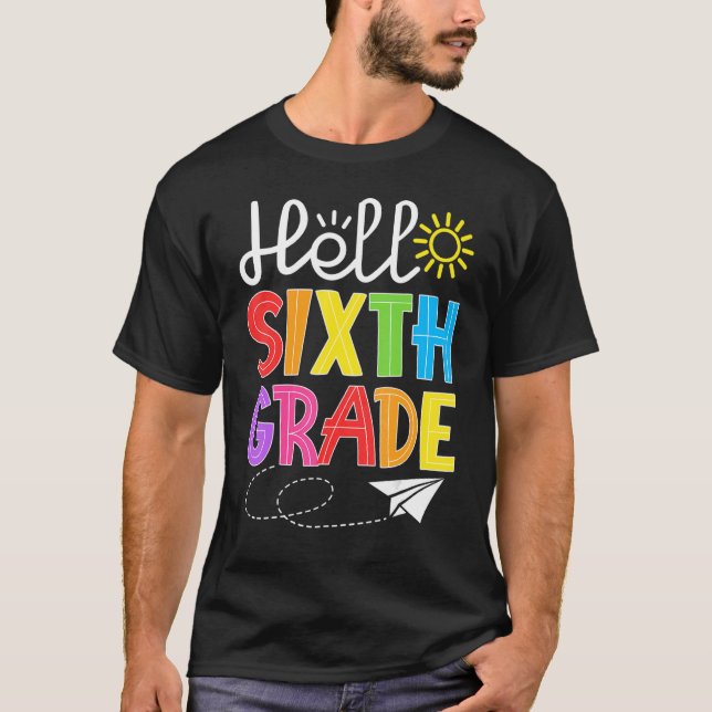 Hello Sixth Grade Fun 6Th Grade Back to School   S T-Shirt (Vorderseite)