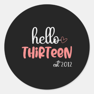 Hello Thirteen Est 2012 Birthday Girl Runder Aufkleber