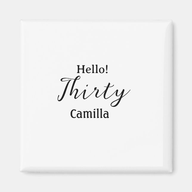 Hello thirty birthday name simple minimal elegant  magnet (Vorne)
