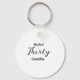 Hello thirty birthday name simple minimal elegant  schlüsselanhänger