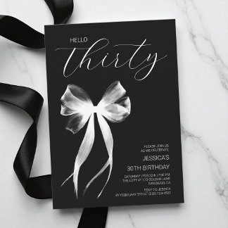 Hello Thirty Bow Black and White30 th Birthday Einladung
