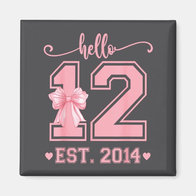 Hello Twelve Est 2014 12th Birthday Coquette 12 Ye Magnet (Vorne)