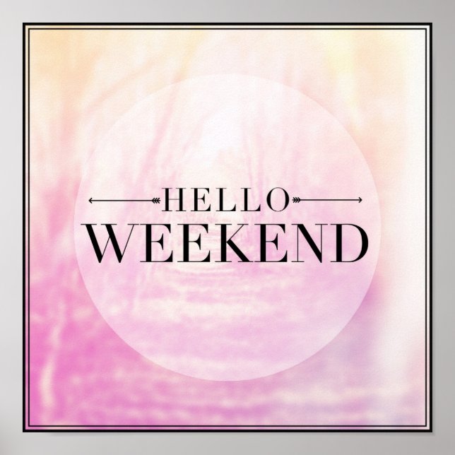 Hello Weekend Poster (Vorne)
