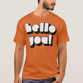 HELLO YOU Retrieve Faded Style Typographic Design T-Shirt