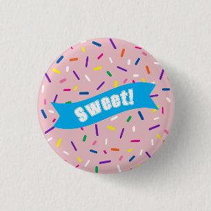 Hellrosa Streusel 'Süß!' Abzeichen Button
