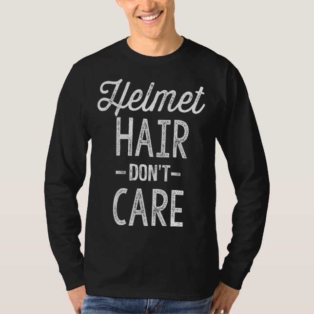 Helmhaar Keine Sorge Motorrad Fahrradfahrer Ridin T-Shirt (Vorderseite)