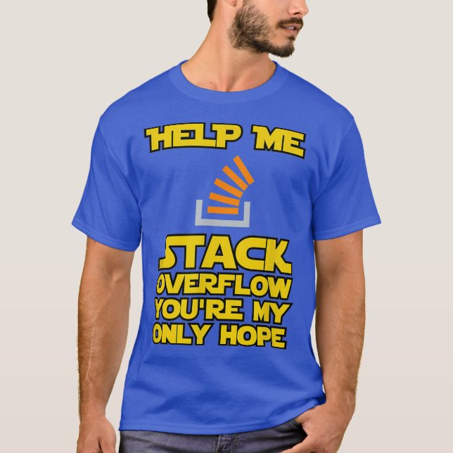 Help me Stack Overflow funny devops er programmier T-Shirt (Vorderseite)