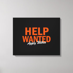 Help Wanted Apply Within Leinwanddruck