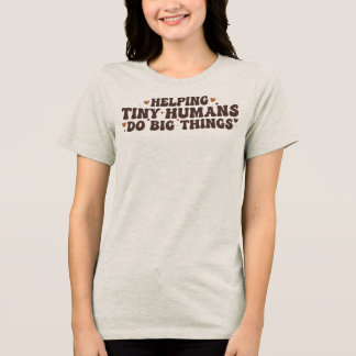 Helping Tiny Humans Do Big Things Retro Boho Tri-Blend Shirt