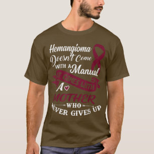 Hemangioma Shirt eine Mutter, die Burgu nie aufgib