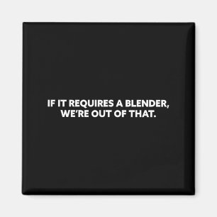 Hemd Wenn es Blender erfordert, sind wir Magnet
