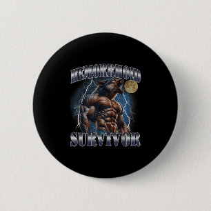 Hemorrhoid Survivor Funny Meme Wolf Embarring Adul Button