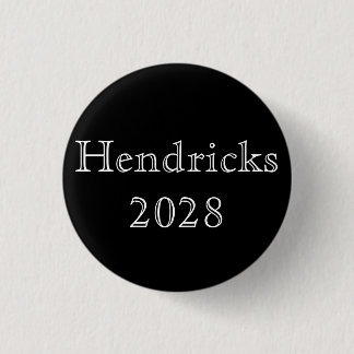 Hendricks 2028 button