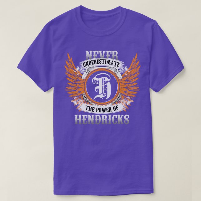 Hendricks Name Shirt nie unterschätzen Power (Design vorne)