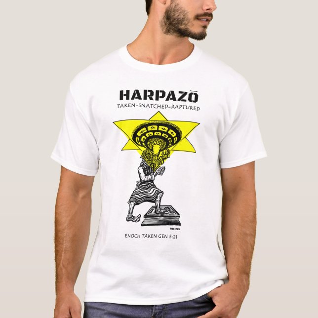 Henoch Raptured, Taken, Harpazo von der Erde T- T-Shirt (Vorderseite)