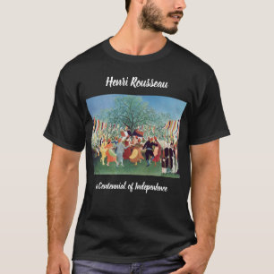 Henri Rousseaus ein Jahrhundert der Unabhängigkeit T-Shirt