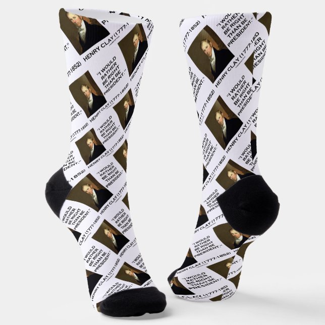 Henry Clay würde ich eher Recht haben als Präsiden Socken (Gewinkelt)