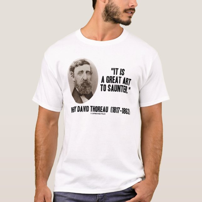 Henry David Thoreau ist es eine große Kunst T-Shirt (Vorderseite)
