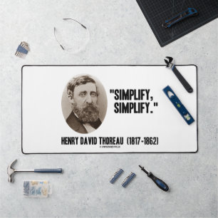 Henry David Thoreau vereinfacht das Zitat Schreibtischunterlage