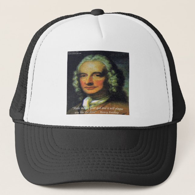 Henry Fielding "Wenn Geld dein Gott ist" Zitat Truckerkappe (Vorderseite)