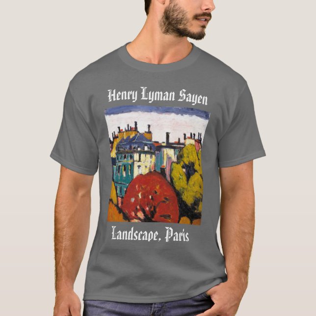 Henry Lyman Sayen Painting Landscape Paris T - Shi T-Shirt (Vorderseite)