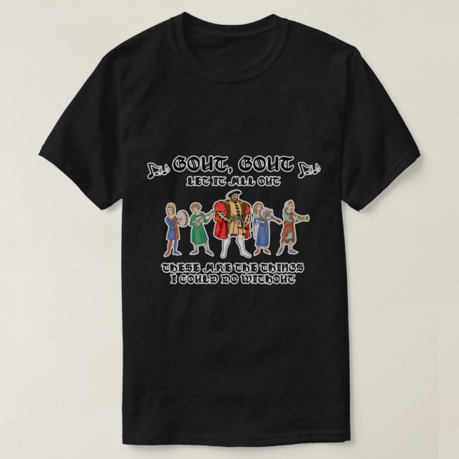 Henry VIII Gout Gout T-Shirt (Design vorne)