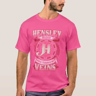 Hensley Familienname läuft durch meine Venen T-Shirt