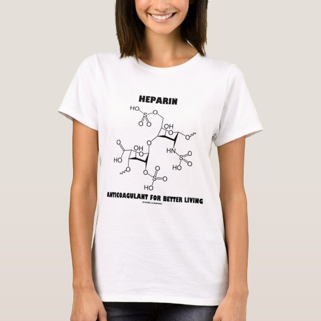 Heparin Antikoagulans für besseres Leben (Molekül) T-Shirt (Vorderseite)
