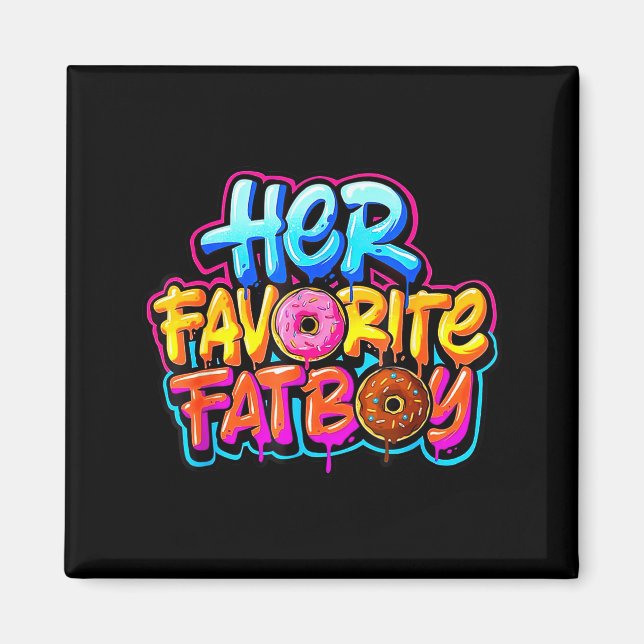 Her Favorite Fatboy Funny Donut Lover Humor  Magnet (Vorne)