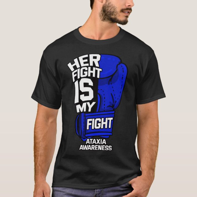 Her Fight Is My Fight Ataxia Movement Disorder War T-Shirt (Vorderseite)
